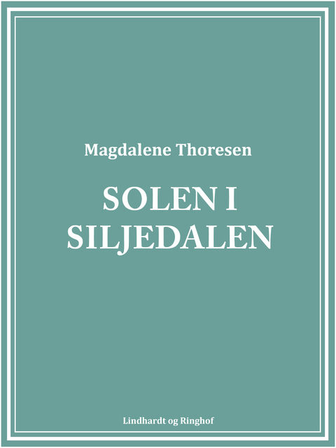 Solen i Siljedalen, Magdalene Thoresen