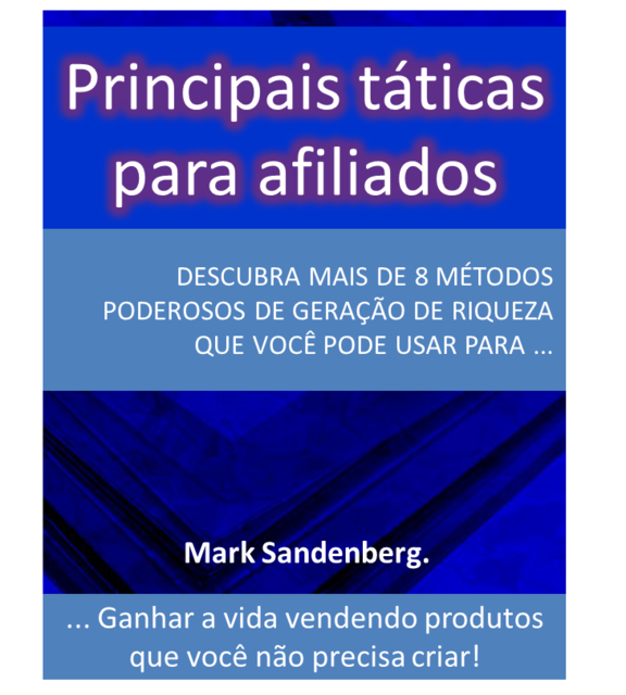 Principais táticas para afiliados, Mark Sandenberg
