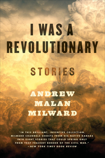 I Was a Revolutionary, Andrew Malan Milward