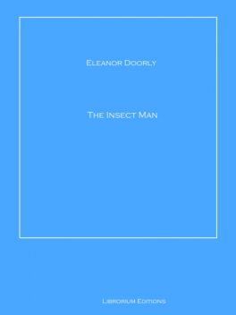 The Insect Man, Eleanor Doorly
