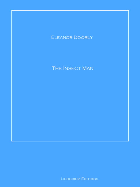 The Insect Man, Eleanor Doorly