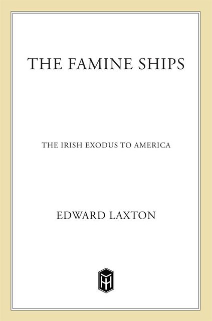 The Famine Ships, Edward Laxton