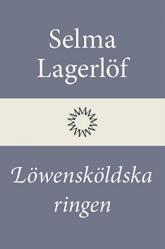 Löwensköldska ringen, Selma Lagerlöf