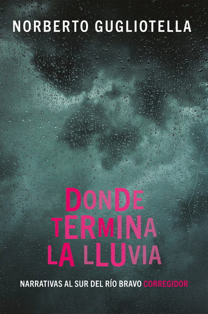 Donde termina la lluvia, Norberto Gugliotella