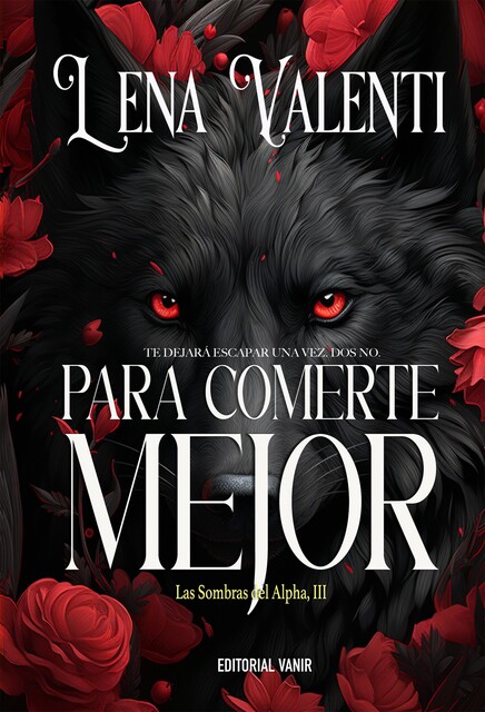 PARA COMERTE MEJOR, Lena Valenti