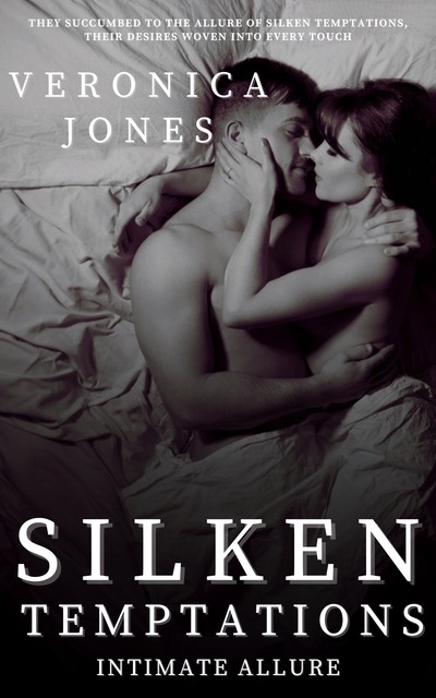 Silken Temptations, Veronica Jones