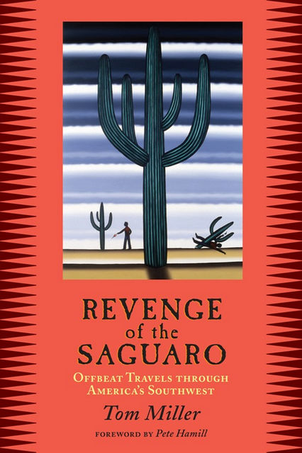Revenge of the Saguaro, Tom Miller