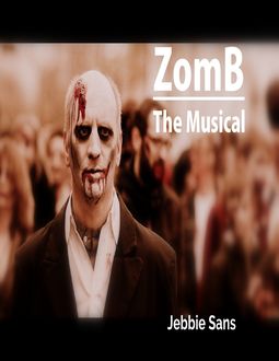 Zomb the Musical, Jebbie Sans