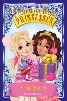 Hemmelige Prinsesser: Snefnugsøstre, Rosie Banks