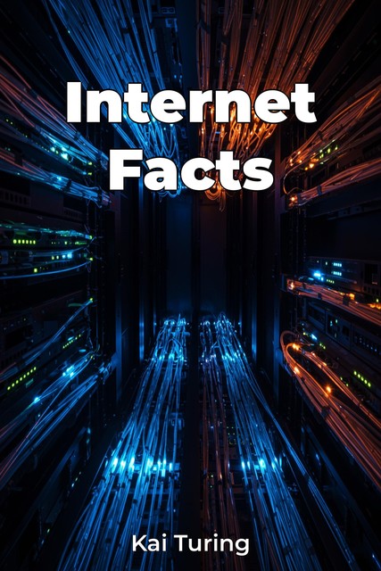 Internet Facts, Kai Turing