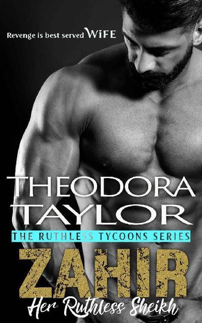 ZAHIR – Her Ruthless Sheikh: 50 Loving States, New Jersey (Ruthless Tycoons Book 2), Theodora Taylor