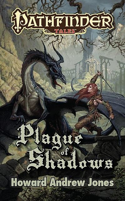 Plague of Shadows, Howard Andrew Jones