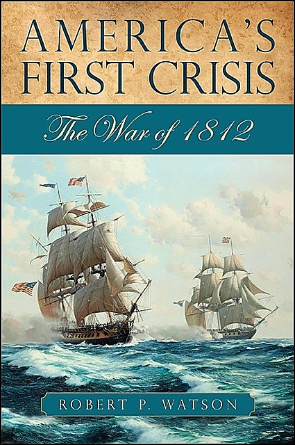 America's First Crisis, Robert Watson