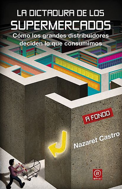 La dictadura de los supermercados, Nazaret Castro