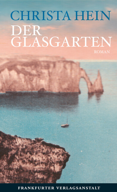 Der Glasgarten, Christa Hein