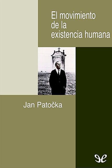 El movimiento de la existencia humana, Jan Patocka