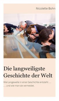 Die langweiligste Geschichte der Welt, Nicolette Bohn
