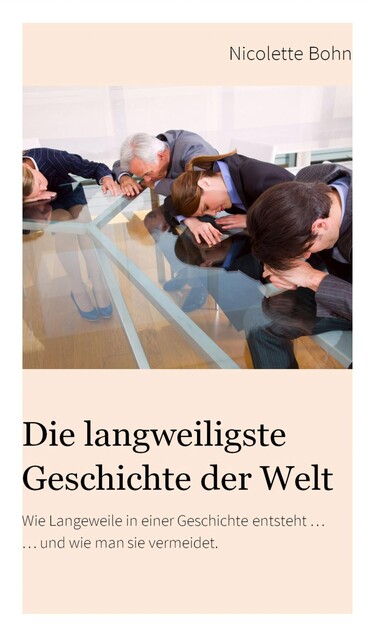 Die langweiligste Geschichte der Welt, Nicolette Bohn
