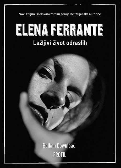 Lazljivi zivot odraslih, Elena Ferrante