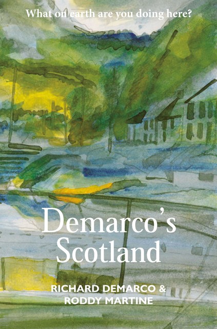 Demarco's Scotland, Roddy Martine, Richard Demarco