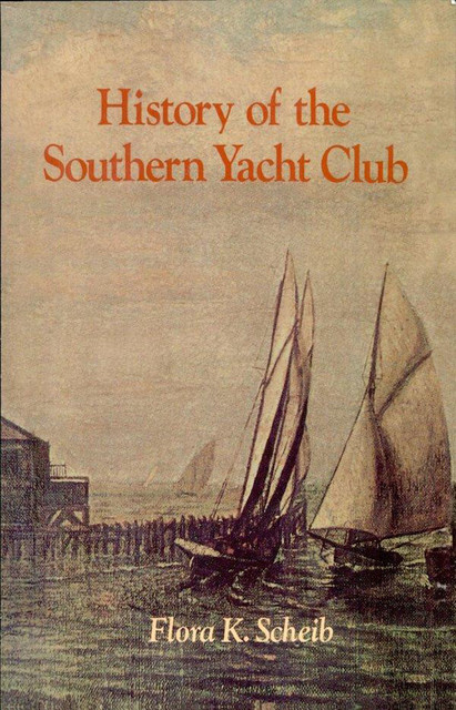 History of the Southern Yacht Club, Flora K. Scheib