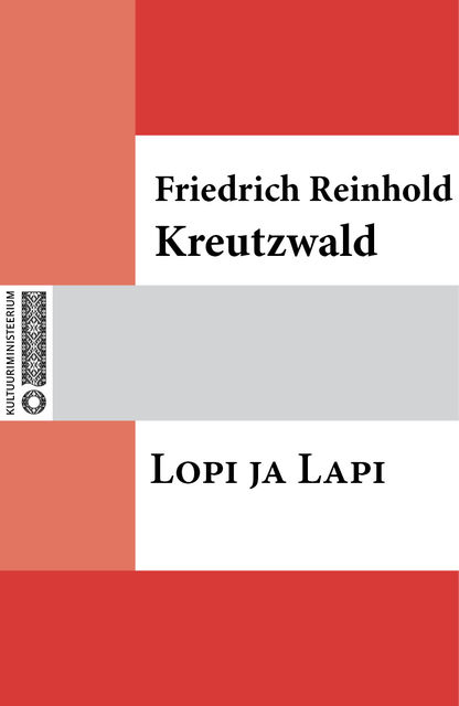 Lopi ja Lapi, Friedrich Reinhold Kreutzwald