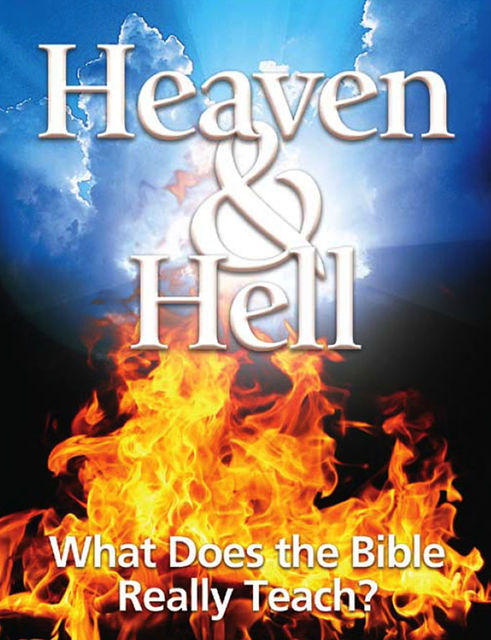 Heaven & Hell: What Does the Bible Really Teach?, United Church of God