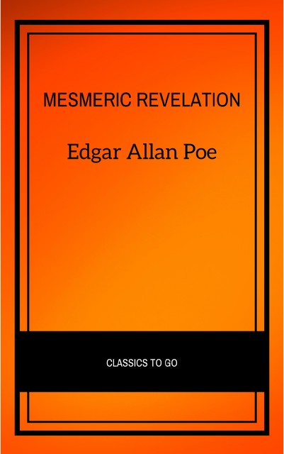 Mesmeric Revelation, Edgar Allan Poe