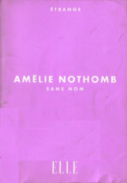 Sans nom, Amélie Nothomb