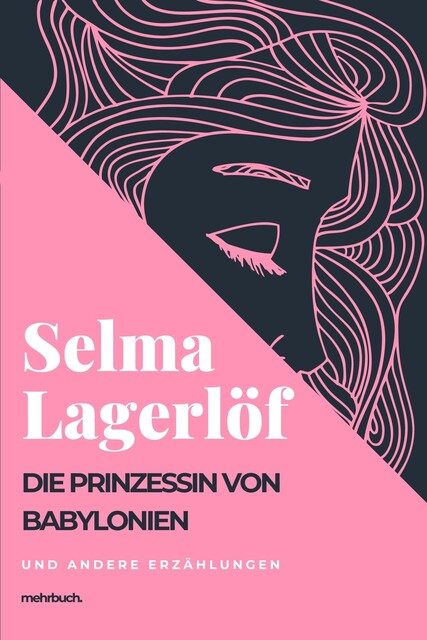 Die Prinzessin von Babylonien, Selma Lagerlöf