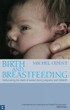 Birth and Breastfeeding, Michel Odent