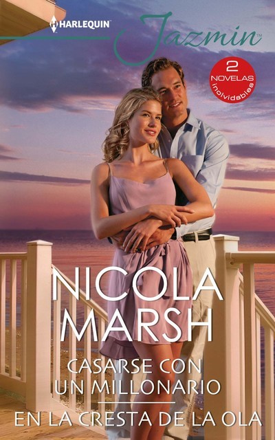 Casarse con un millonario – En la cresta de la ola, Nicola Marsh