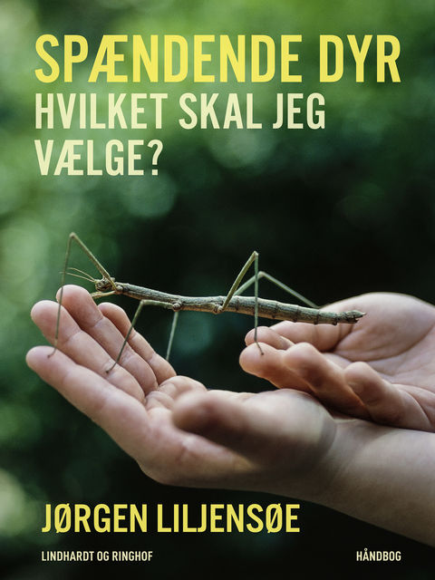Spændende dyr: hvilket skal jeg vælge, Jørgen Liljensøe