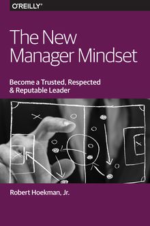 The New Manager Mindset, J.R., Robert Hoekman