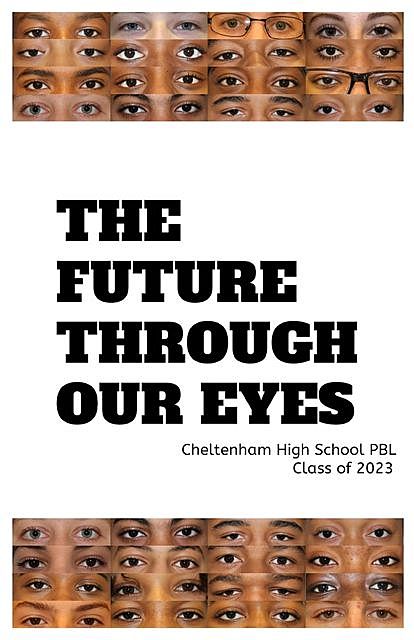 The Future Through Our Eyes, 9th Grade CHS Project Based Learning