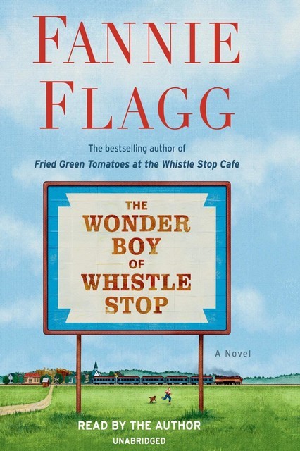 The Wonder Boy of Whistle Stop, Fannie Flagg