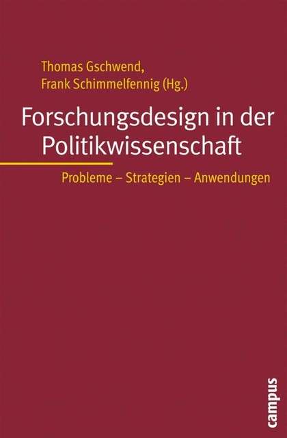 Forschungsdesign in der Politikwissenschaft, Andreas Dür, Arndt Wonka, Bernhard Miller, Christoph Hönnige, Dirk De Bièvre, Dirk Leuffen, Janina Thiem, Julia Rathke, Matthias Lehnert, Ulrich Sieberer