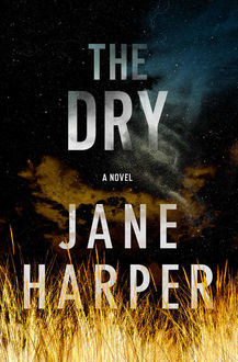 The Dry: A Novel, Jane Harper