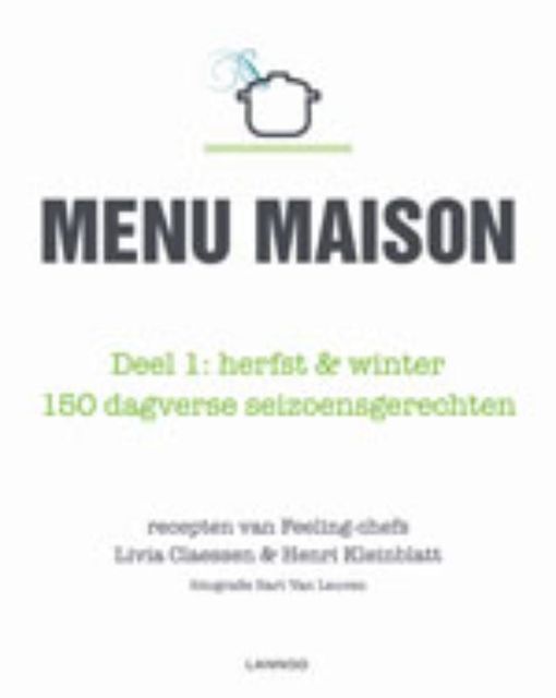 Menu maison: deel 1 – herfst/winter (E-boek), Henri Kleinblatt, Livia Claessen