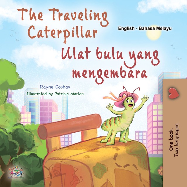 The traveling Caterpillar Ulat bulu yang mengembara, KidKiddos Books, Rayne Coshav