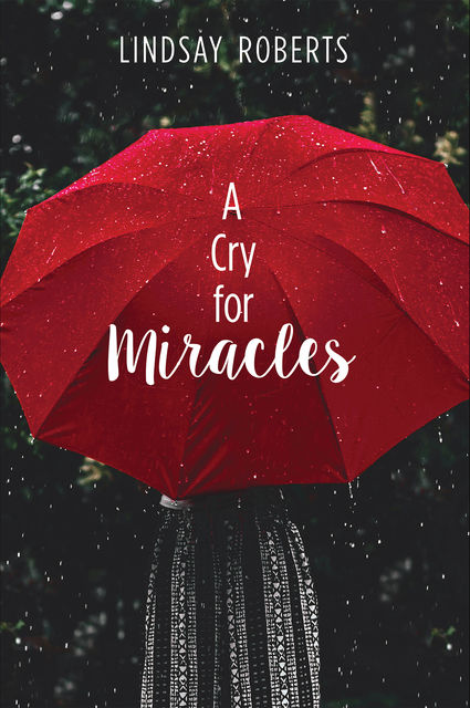 A Cry for Miracles, Lindsay Roberts