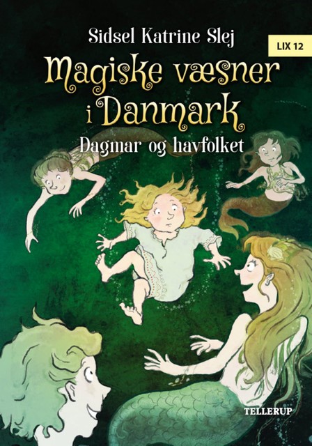 Magiske væsner i Danmark #2: Dagmar og havfolket, Sidsel Katrine Slej