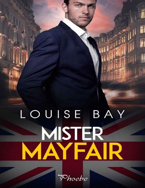 Mister Mayfair, Louise Bay