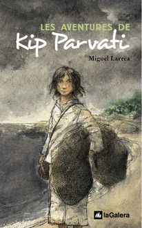 Les aventures de Kip Parvati, Miguel Larrea