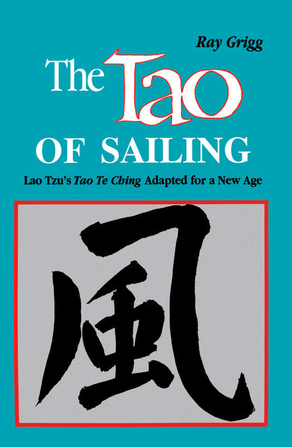 The Tao of Sailing, Ray Grigg