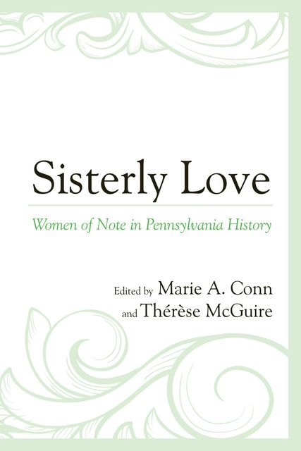 Sisterly Love, Edited by Marie A. Conn, Thérèse McGuire