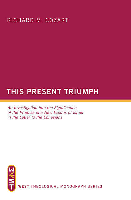 This Present Triumph, Richard M. Cozart