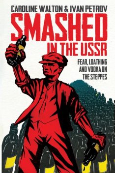 Smashed in the USSR, Caroline Walton, Ivan Petrov