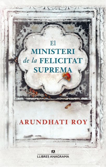 El ministeri de la felicitat suprema, Arundhati Roy