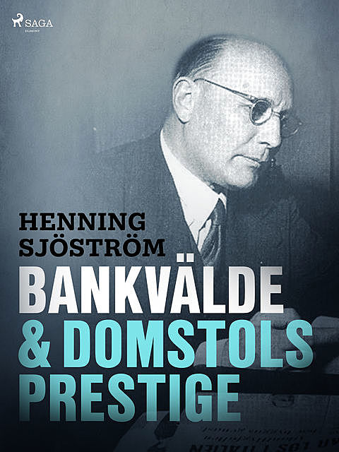 Bankvälde och domstolsprestige, Henning Sjöström